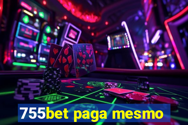 755bet paga mesmo